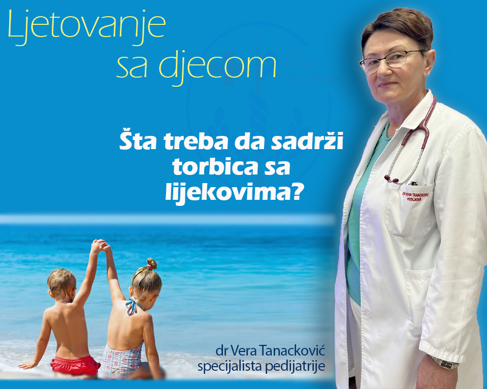 Preporuke specijaliste pedijatrije Dr Vere Tanacković o tome šta je neophodno da pripremite za put svojih mališana