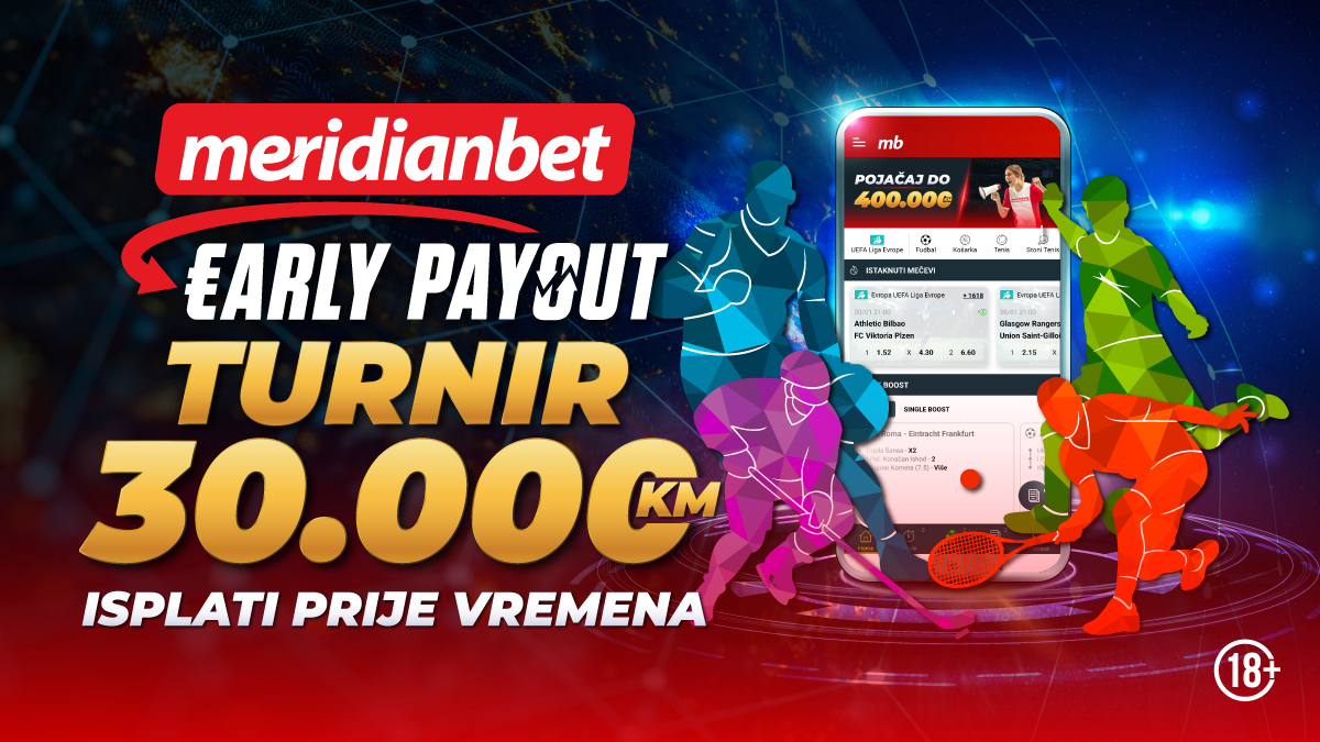 EARLY PAYOUT TURNIR: Najbrži put do 30.000 KM