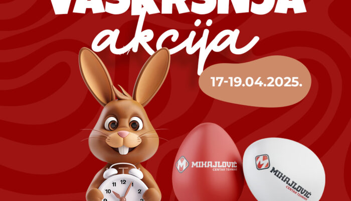 Vaskršnji popusti, nagrade i odlične kupovine u Mihajlović Centru Tehnike!