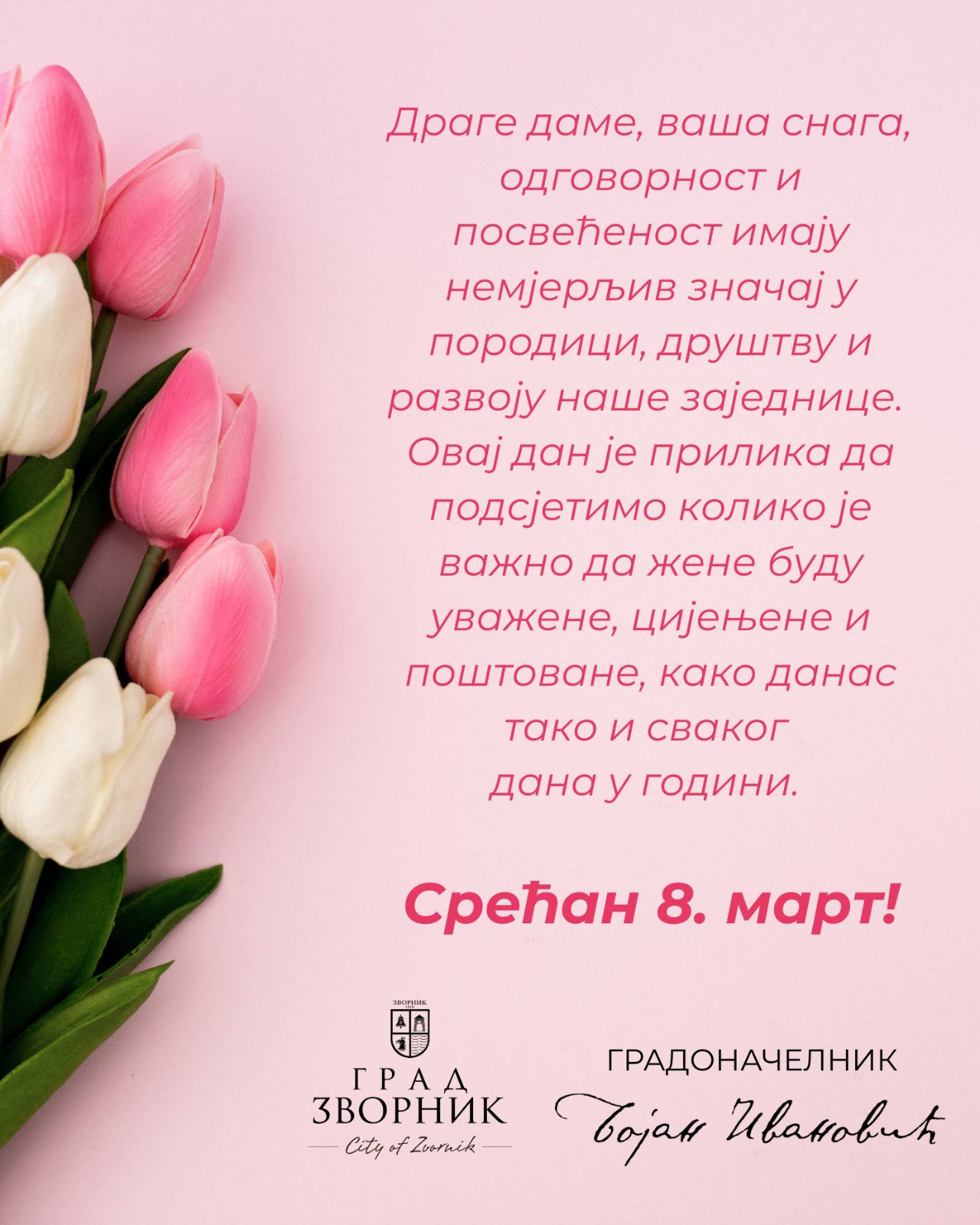 Gradonačelnik Zvornika Bojan Ivanović uputio sugrađankama čestitku povodom 8. marta